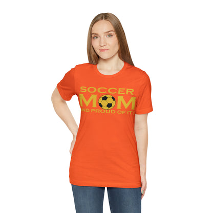 Soccer mom and proud of it T-Shirt