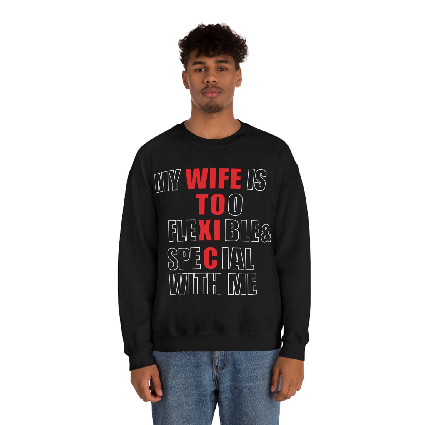 My wife is toxic-flexible & special Crewneck Sweatshirt