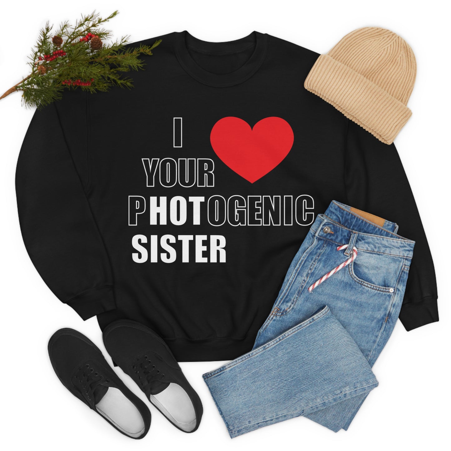 I love your pHOTogenic sister Crewneck Sweatshirt