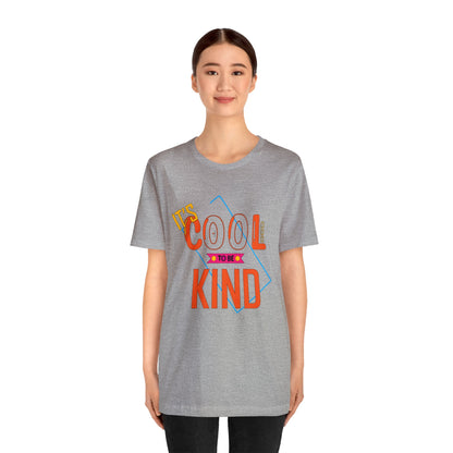 It's cool to be kind T-Shirt