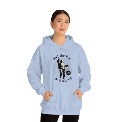 Feel the fear and do it anyway Hoodie