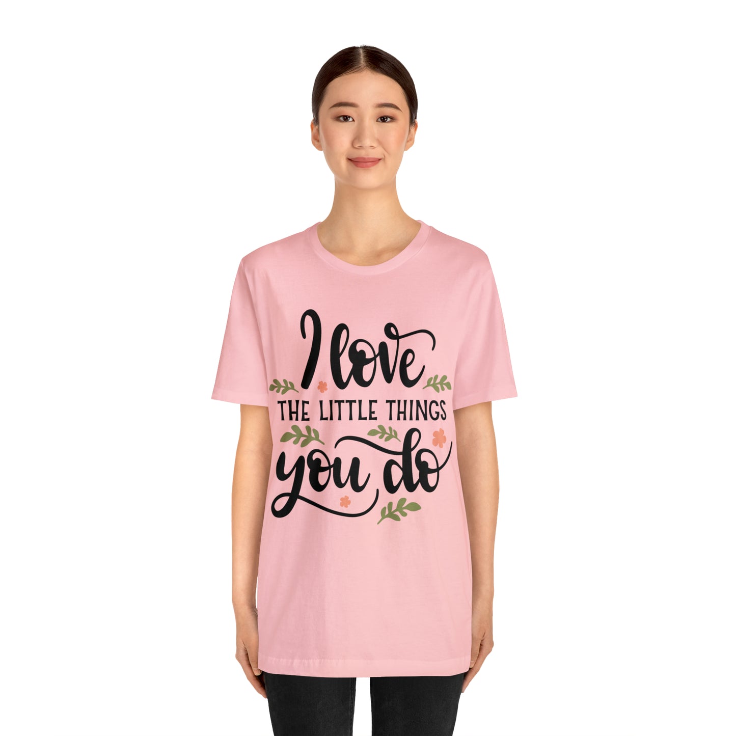 I_love_the_little_things_you_do 1 T-Shirt