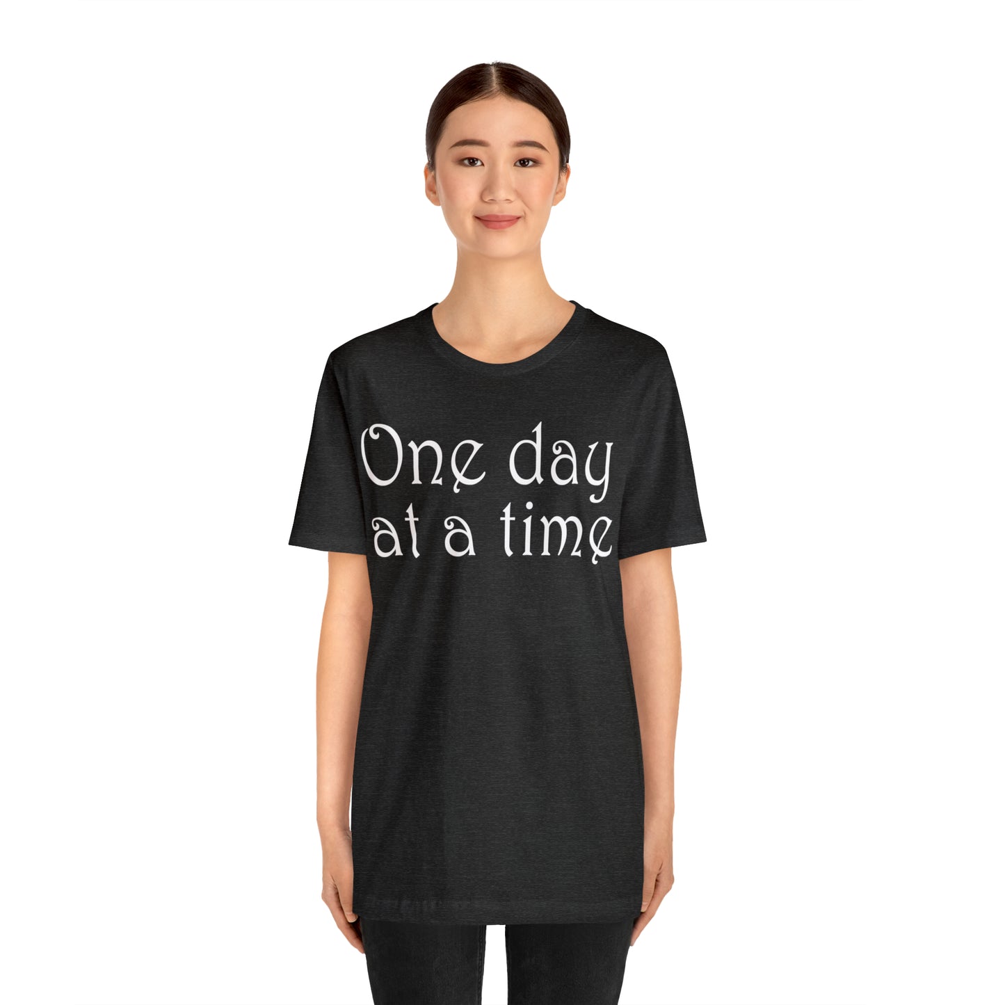 One-Day-at-a-time T-Shirt