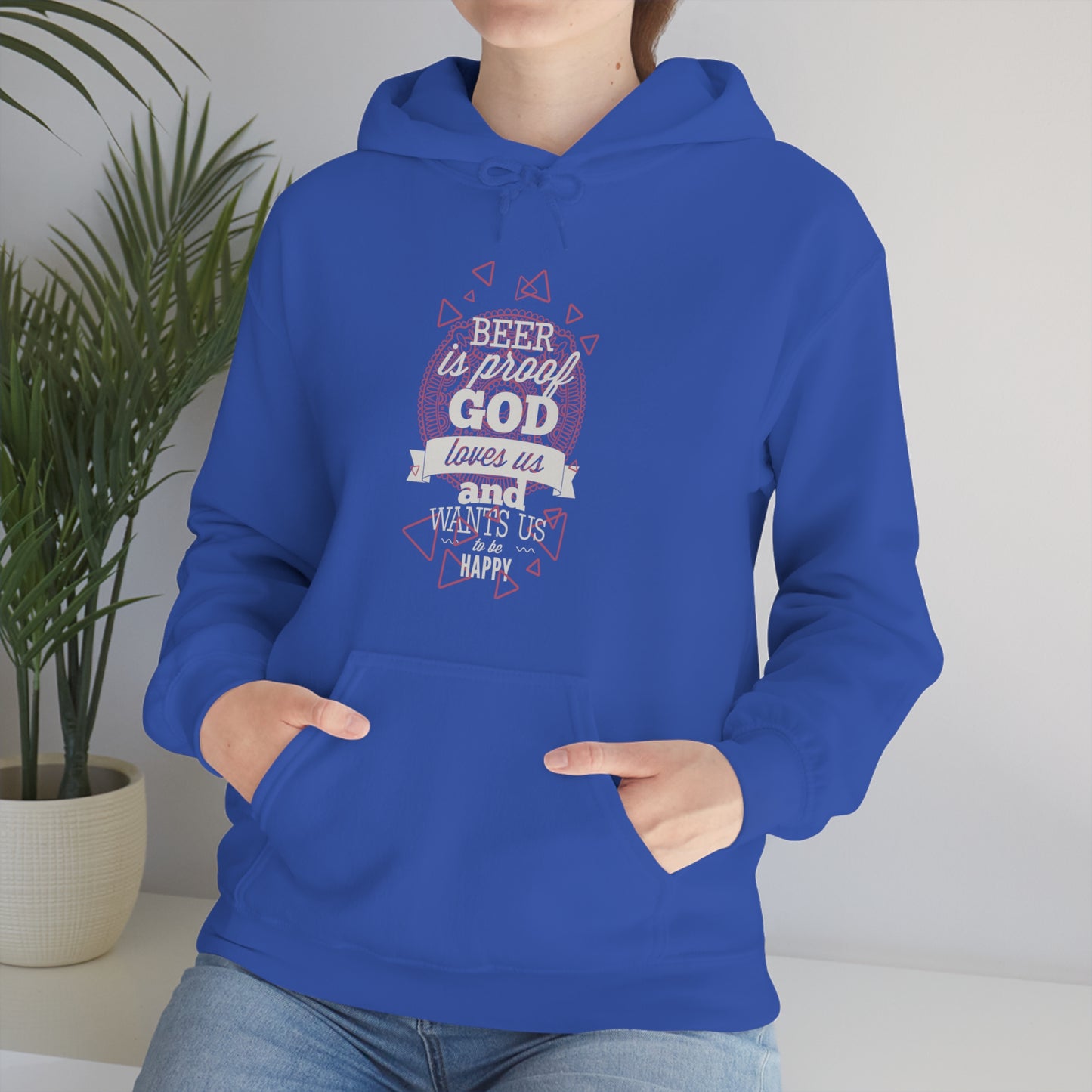 Beer Is Proof God Loves Us Hoodie