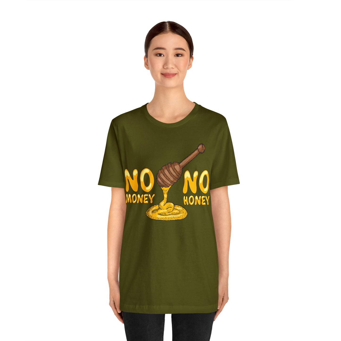 No money no honey T-Shirt