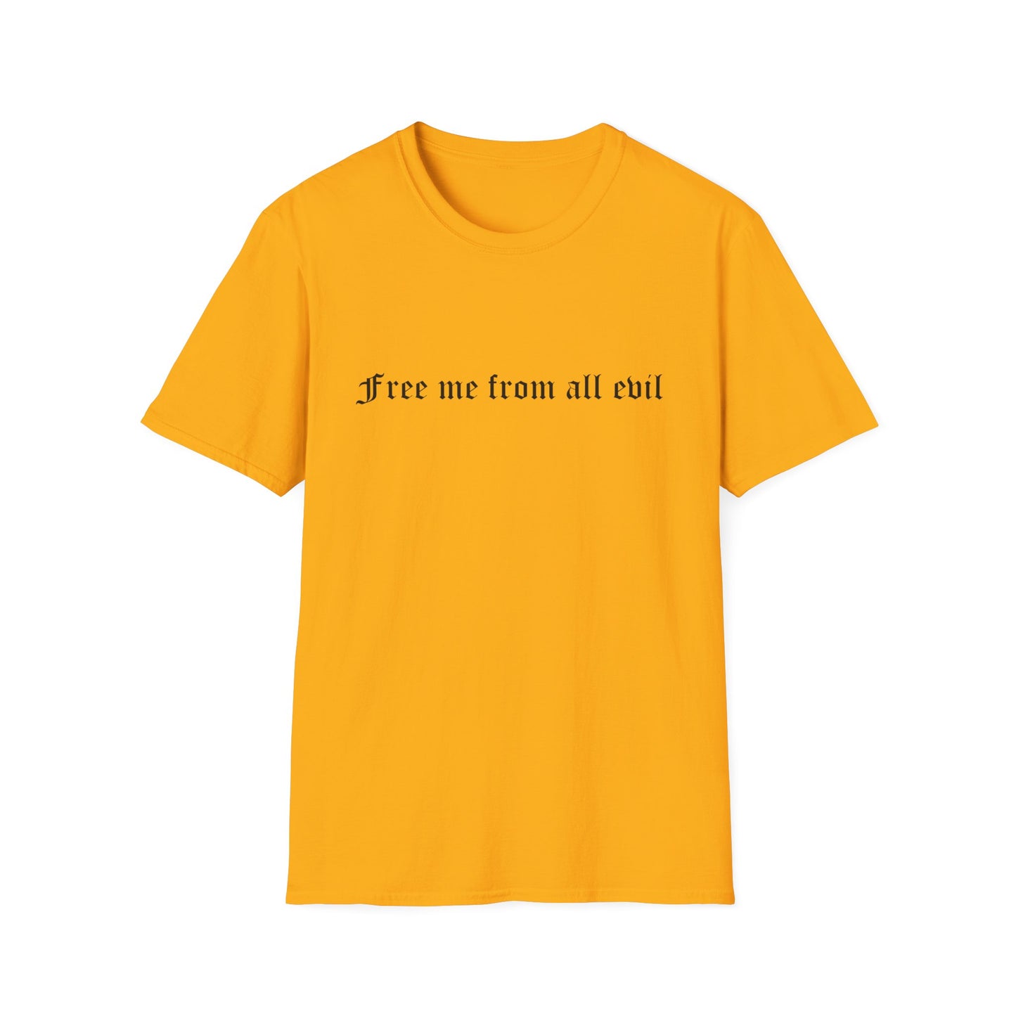 Free me from all evil T-Shirt