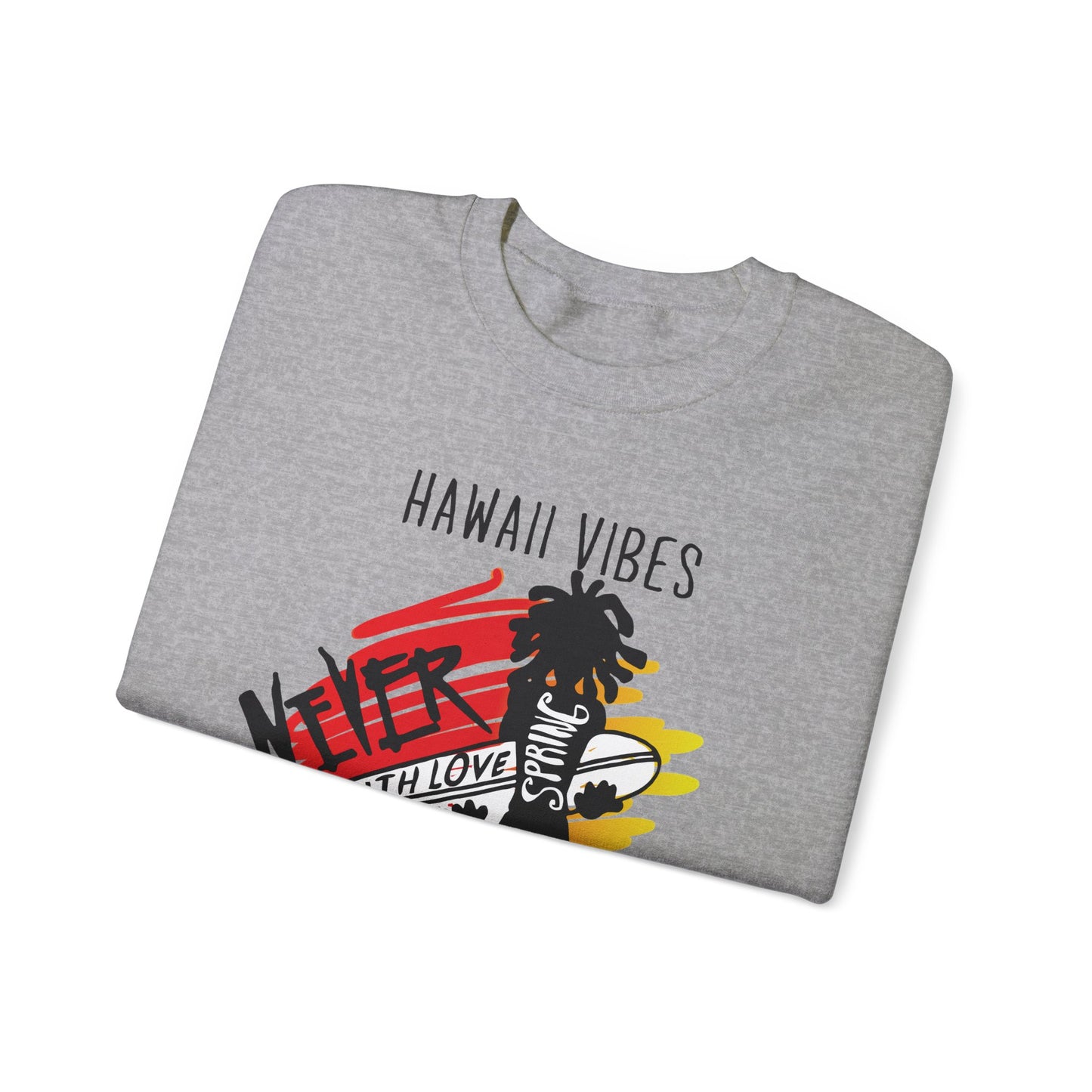 Hawaii Vibe Never Surrender Crewneck Sweatshirt