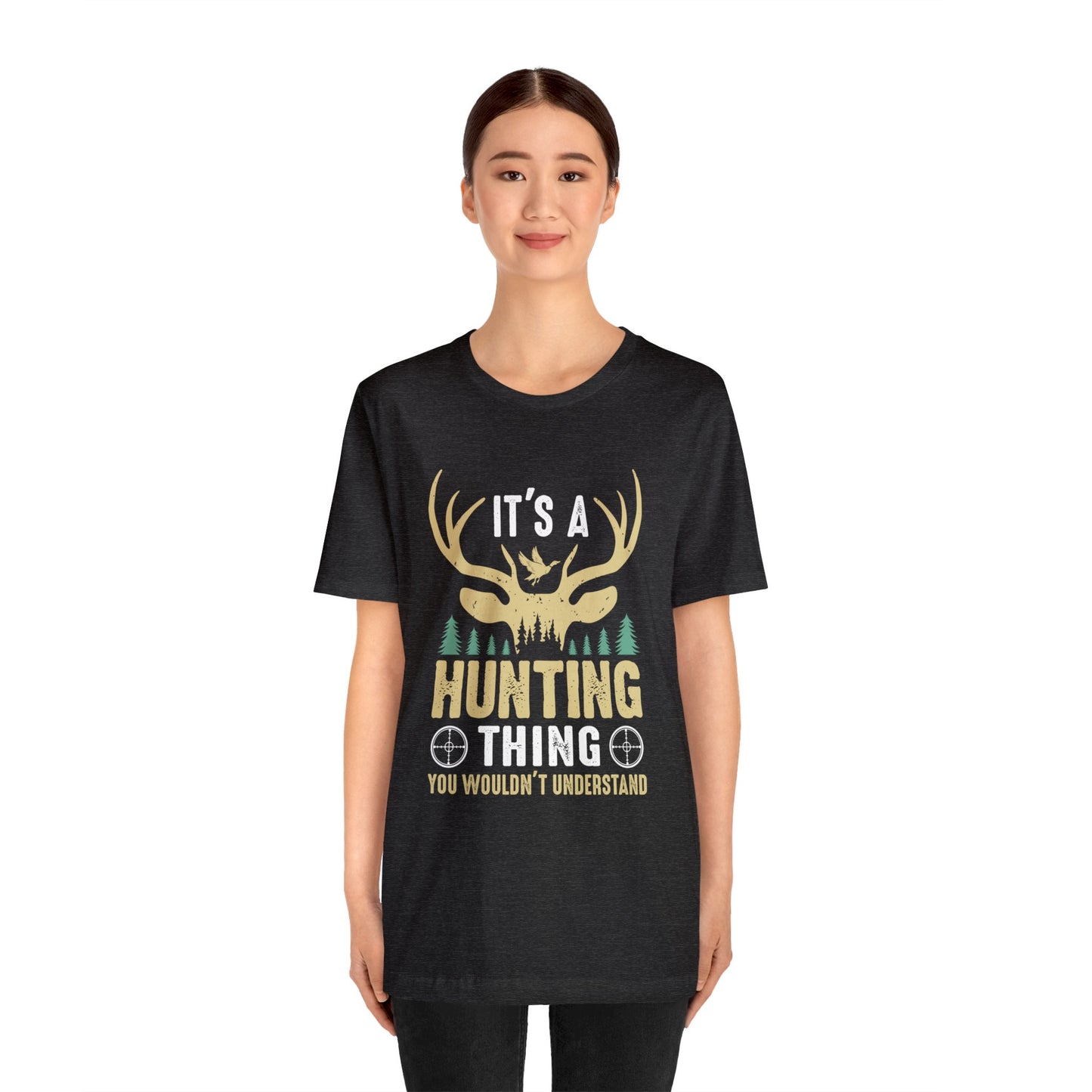 It's a hunting thing T-Shirt