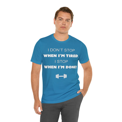 I Don't Stop gym T-Shirt