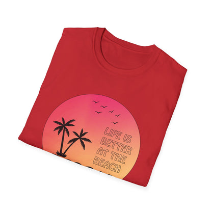 Life is better at the beach T-Shirt