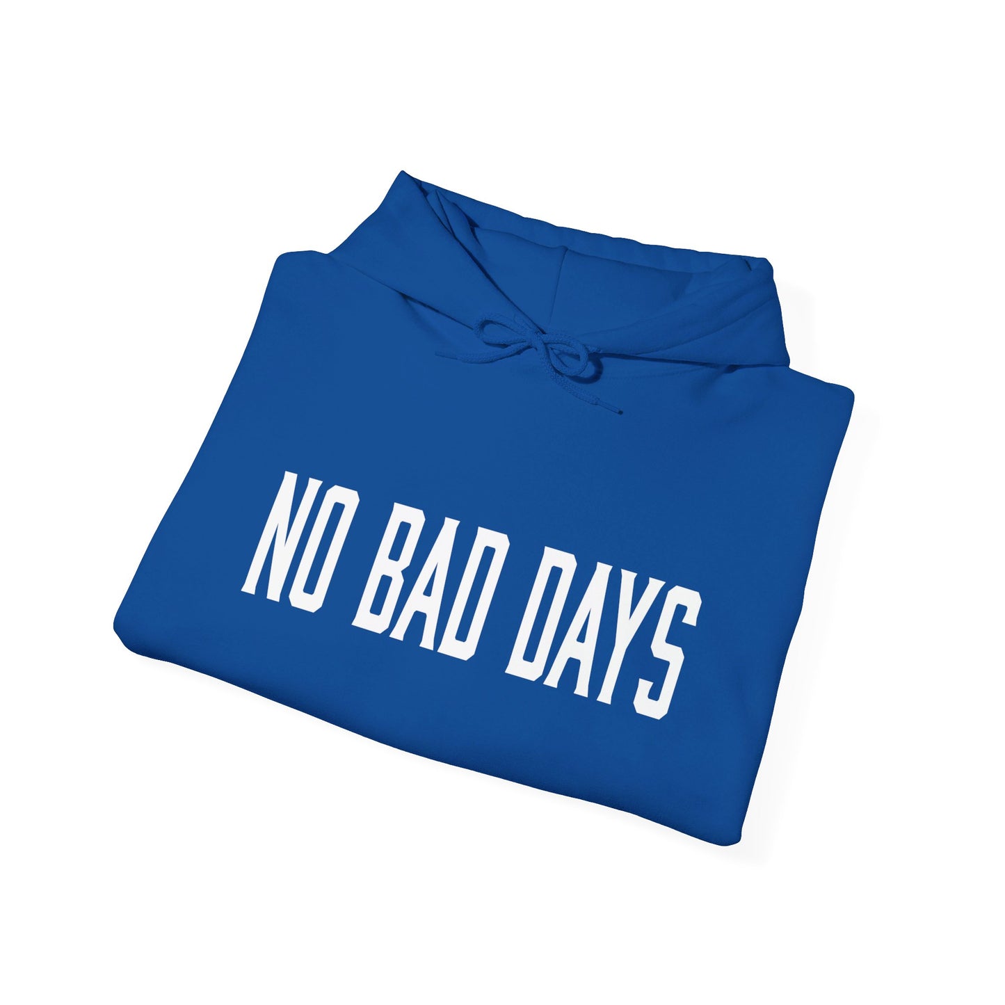 No Bad days Hoodie