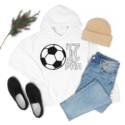 Soccer is in my DNA Hoodie