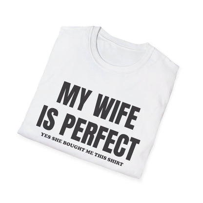 My wife is perfect T-Shirt