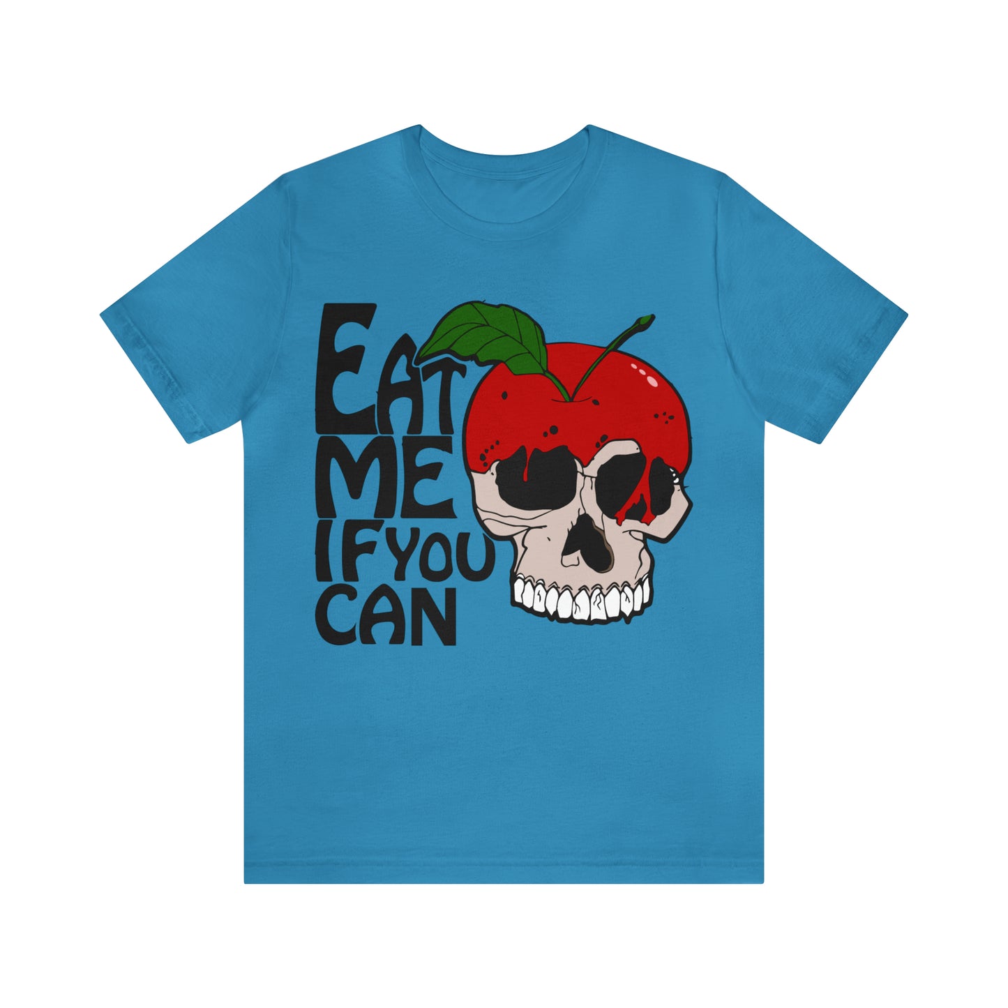 Eat me if you can T-Shirt