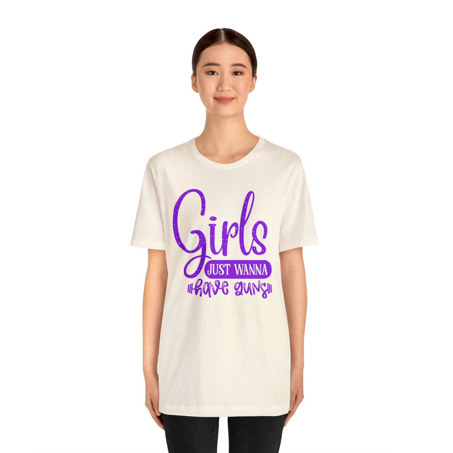 Girls Just Wanna Have Guns T-Shirt