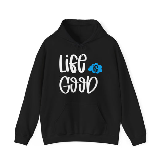 Life is good Hoodie