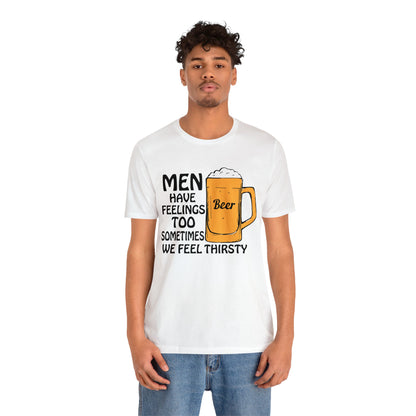 Men have feelings too T-Shirt