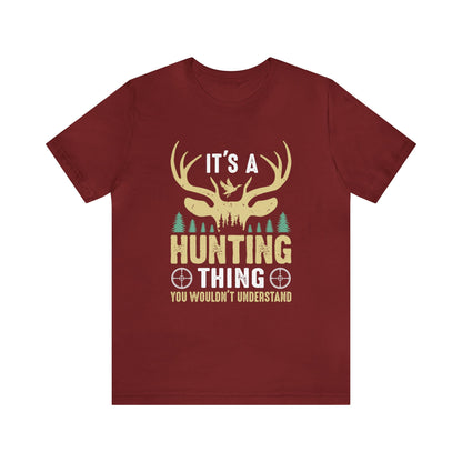 It's a hunting thing T-Shirt