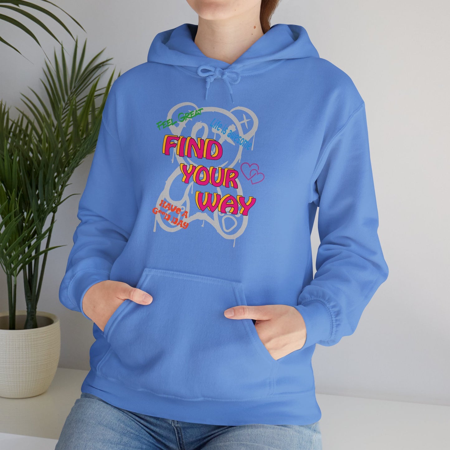 Find your way and feel great hoodie