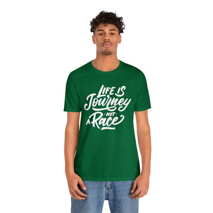 Life is a journey not a race T-Shirt