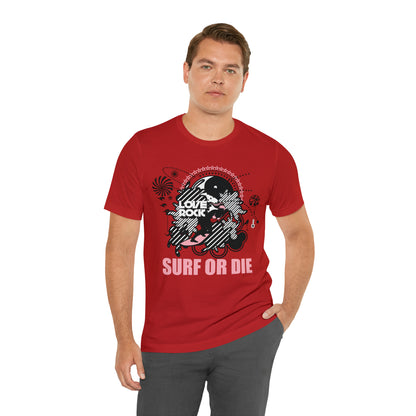 Surf or Die T-Shirt