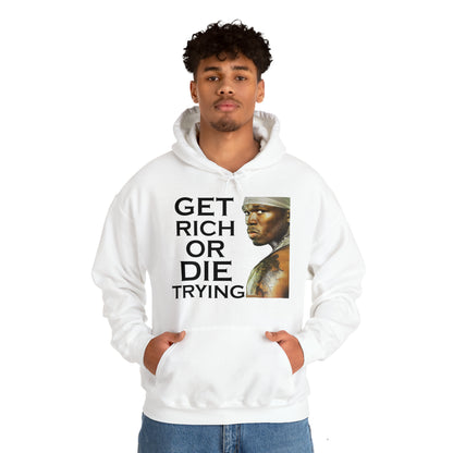 Get rich or die trying Hoodie