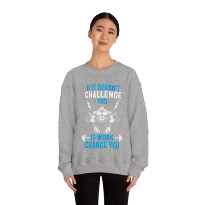 If It Doesn't Challenge You Crewneck Sweatshirt