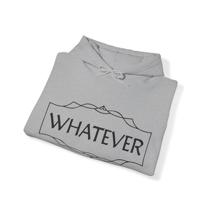 Whatever Hoodie