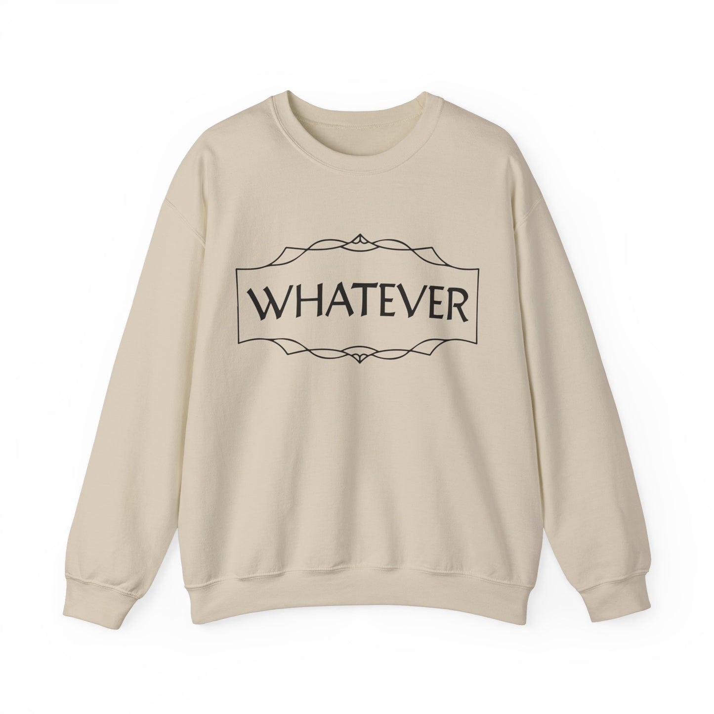 Whatever Crewneck Sweatshirt