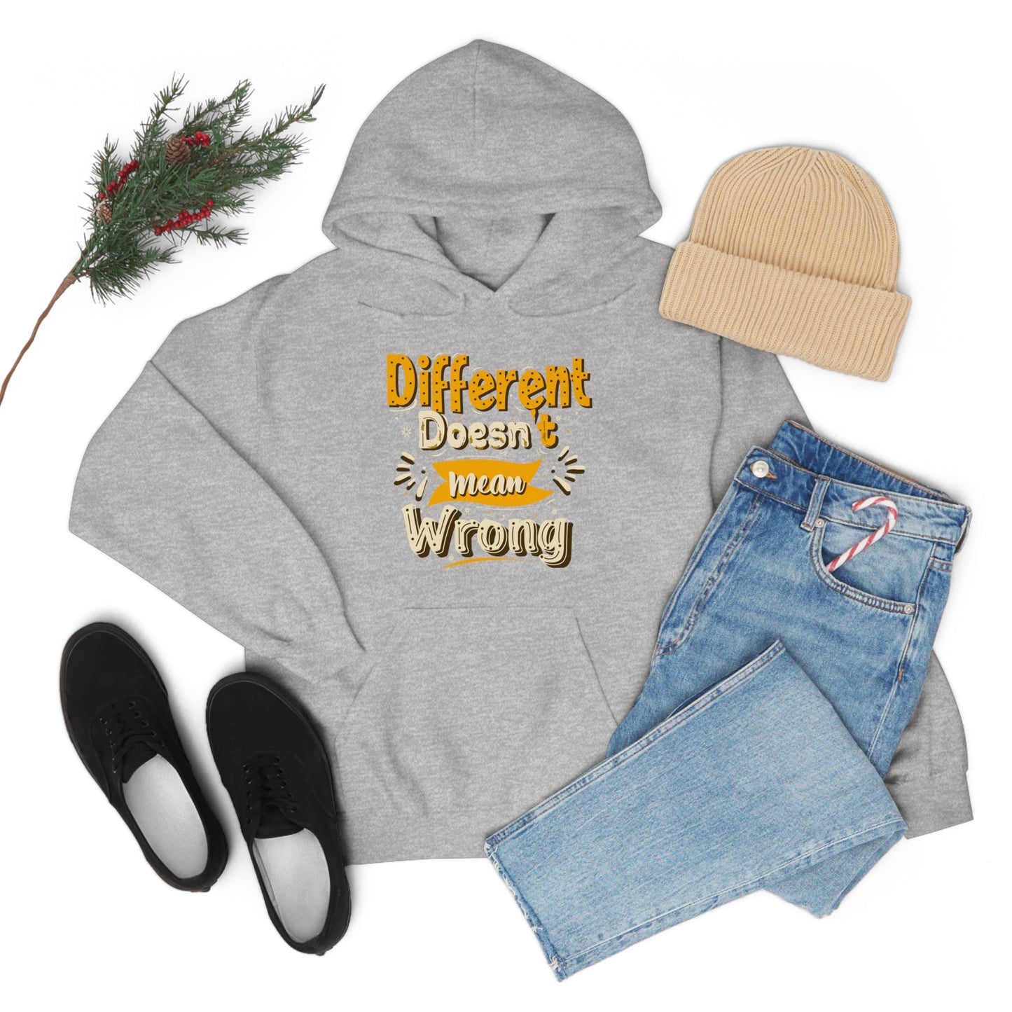 Different Doesn't Mean Wrong Hoodie