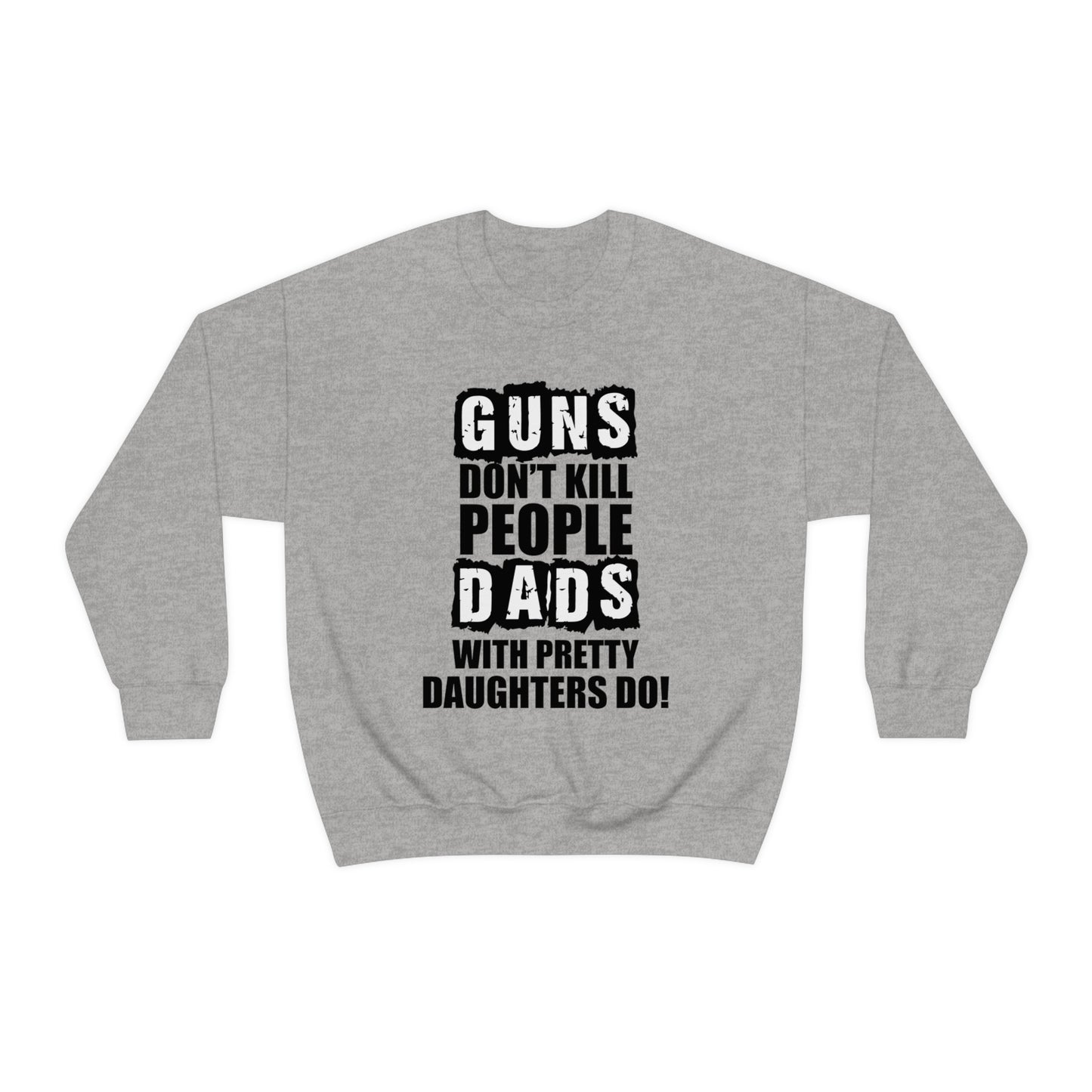 Dads With Pretty Daughter Crewneck Sweatshirt