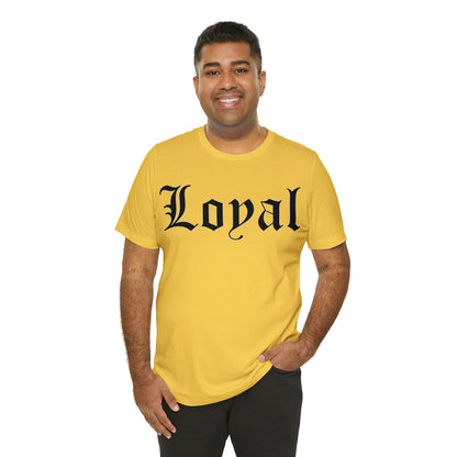 Loyal T-Shirt