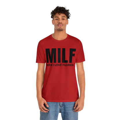 MILF  Man I love Florida T-Shirt