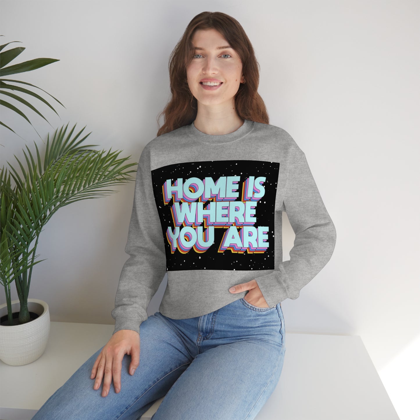 Home is Where you are Crewneck Sweatshirt