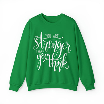 You are stronger than you think Crewneck Sweatshirt