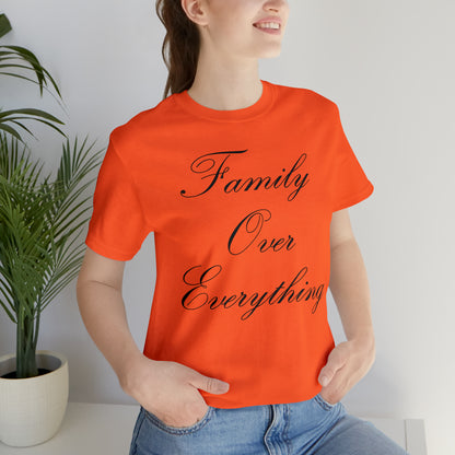 Family Over Everything T-Shirt