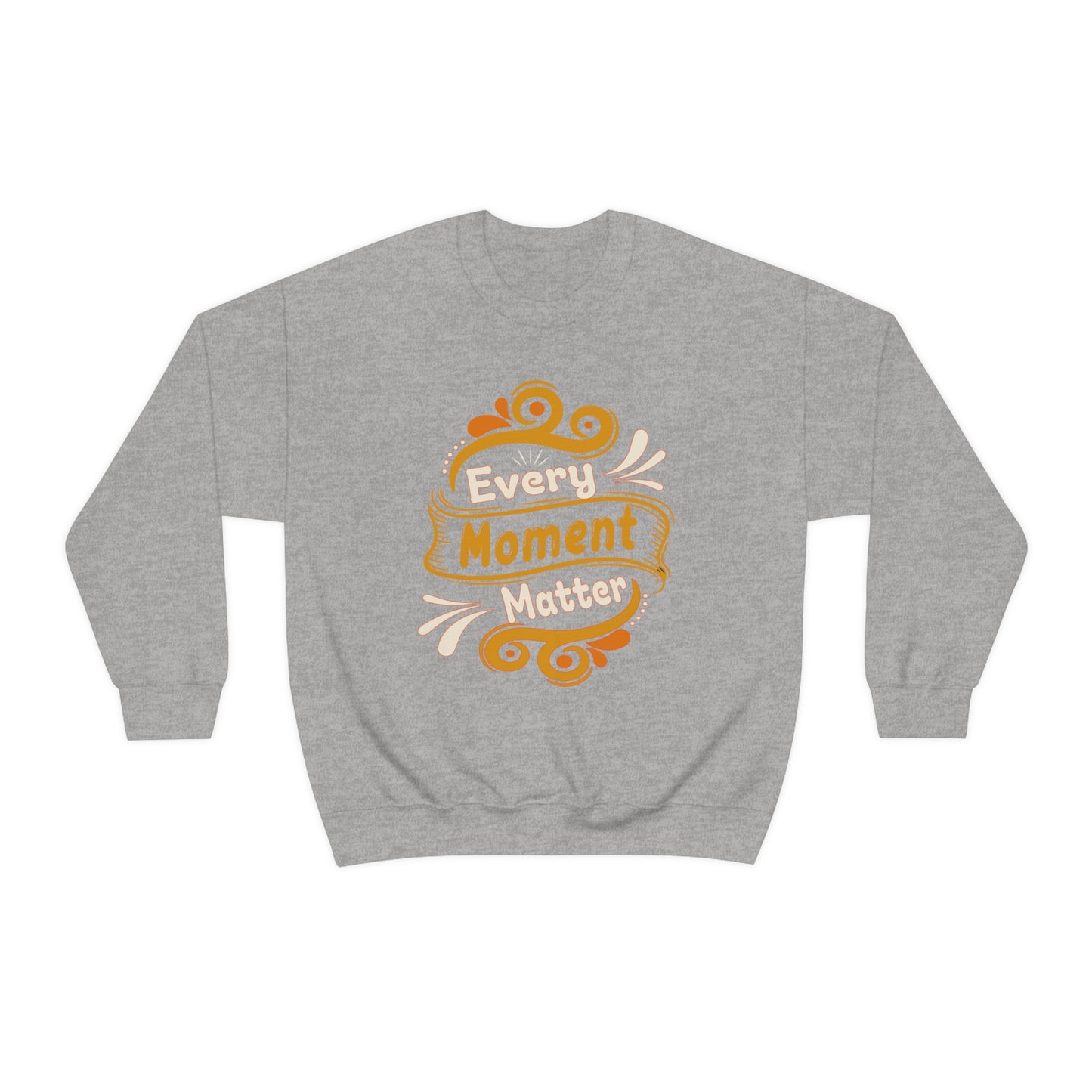 Every Moment Matter Crewneck Sweatshirt