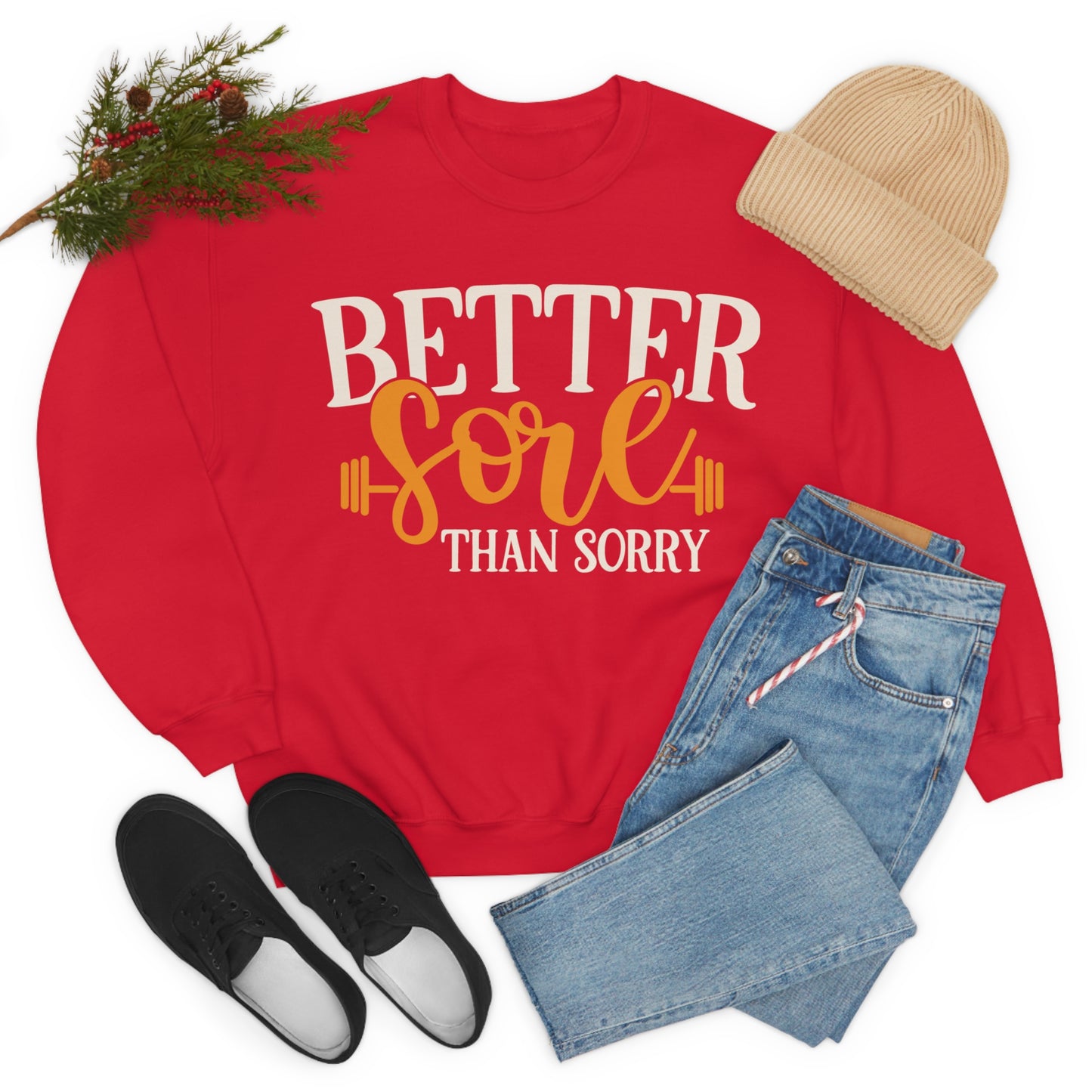 Better Sore Than Sorry Crewneck Sweatshirt