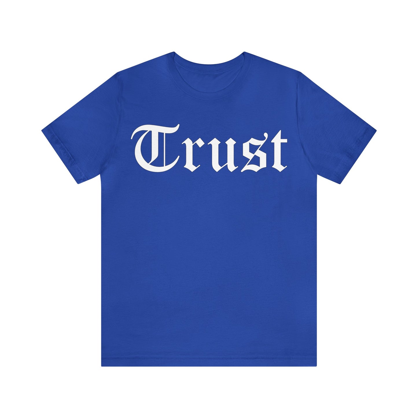 Trust 1 T-Shirt