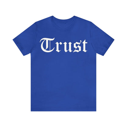 Trust 1 T-Shirt