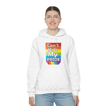 Can't hide my PRIDE Hoodie