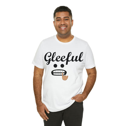 Gleeful T-Shirt