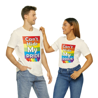 Can't hide my PRIDE T-Shirt