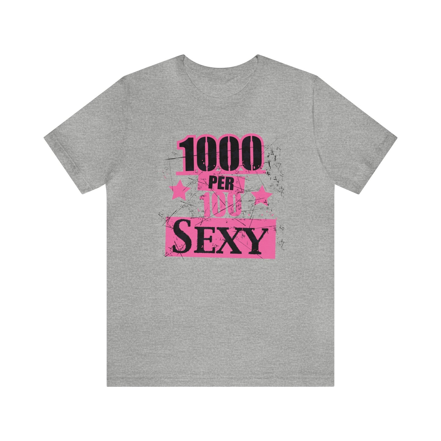 1000 X 100 SEXY T-Shirt