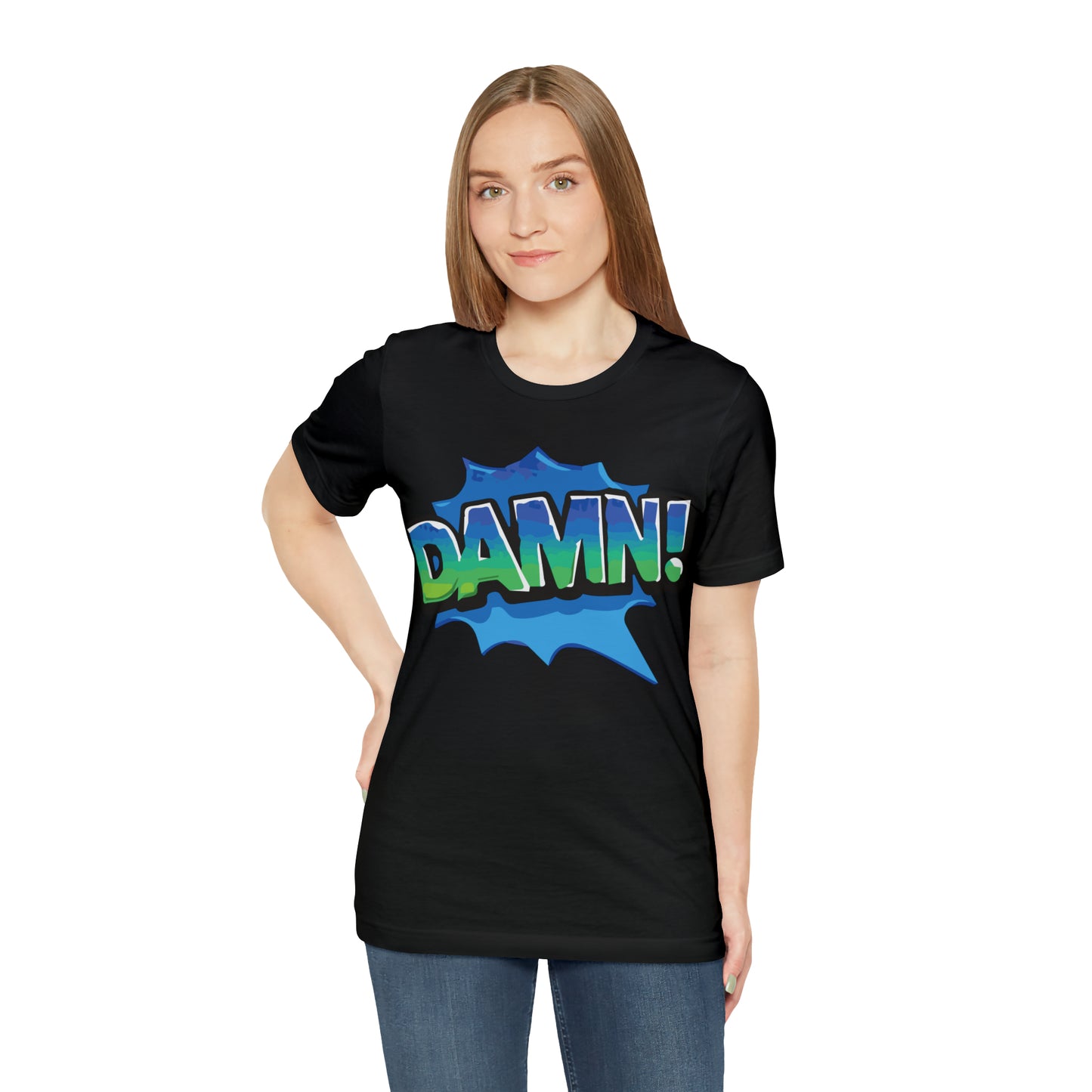 Damn! colorful T-Shirt