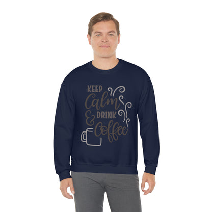 Keep calm and drink coffee Crewneck Sweatshirt