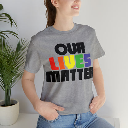 Our lives matter T-Shirt