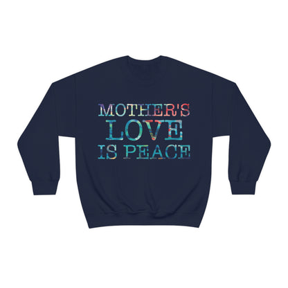 Mothers love is peace Crewneck Sweatshirt