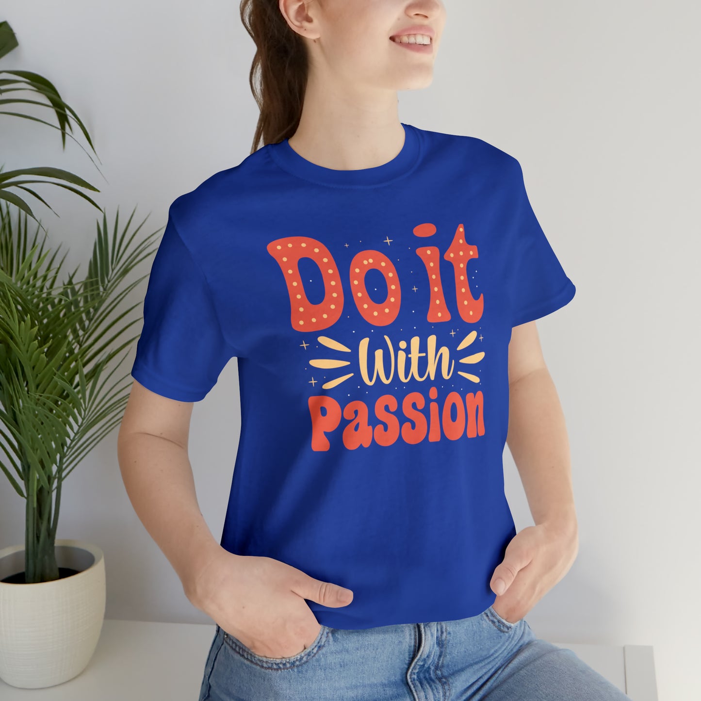 Do It with Passion T-Shirt