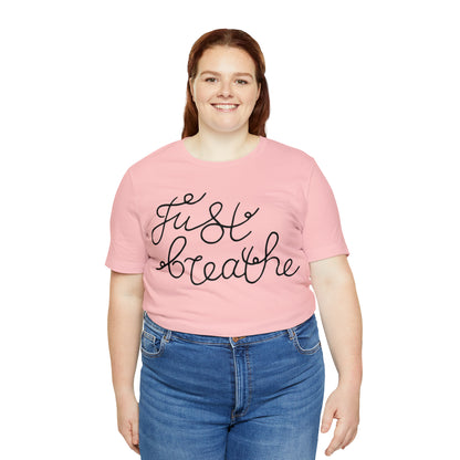 Just Breathe T-Shirt